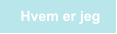 Hvem er jeg
